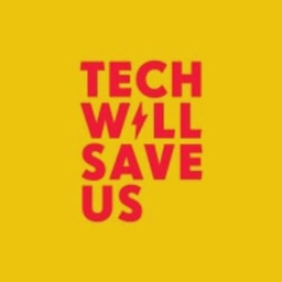 Technology Will Save Us logo